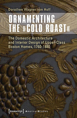 Kartoniert Ornamenting the »Cold Roast« von Dorothee Wagner von Hoff