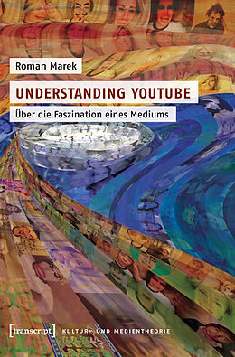 Kartonierter Einband Understanding YouTube von Roman Marek
