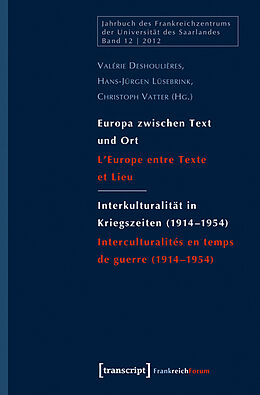 Kartonierter Einband Europa zwischen Text und Ort / Interkulturalität in Kriegszeiten (1914-1954) von 