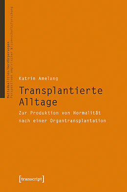 Kartonierter Einband Transplantierte Alltage von Katrin Amelang