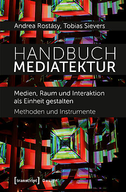 Kartonierter Einband Handbuch Mediatektur von Andrea Rostásy, Tobias Sievers
