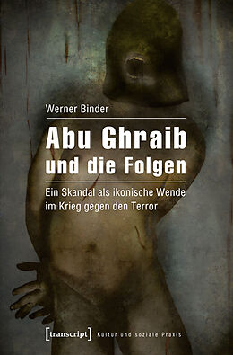 Kartonierter Einband Abu Ghraib und die Folgen von Werner Binder