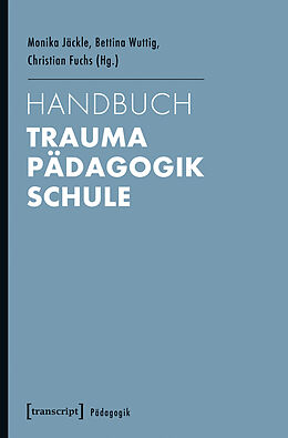 Kartonierter Einband Handbuch Trauma - Pädagogik - Schule von 