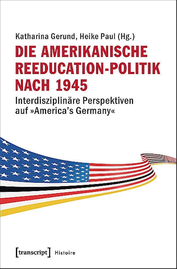 Die amerikanische Reeducation-Politik nach 1945