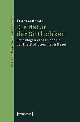 Kartonierter Einband Die Natur der Sittlichkeit von Filipe Campello
