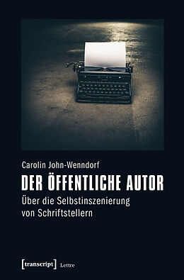 Kartonierter Einband Der öffentliche Autor von Carolin John-Wenndorf