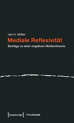 Kartonierter Einband Mediale Reflexivität von Jan-H. Möller