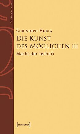 Kartonierter Einband Die Kunst des Möglichen III von Christoph Hubig
