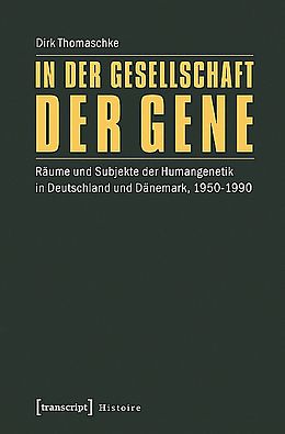 Kartonierter Einband In der Gesellschaft der Gene von Dirk Thomaschke