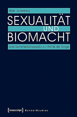 Kartonierter Einband Sexualität und Biomacht von Mike Laufenberg
