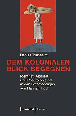 Paperback Dem kolonialen Blick begegnen von Denise Toussaint