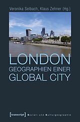 Kartonierter Einband London - Geographien einer Global City von 