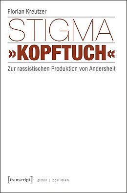 Kartonierter Einband Stigma »Kopftuch« von Florian Kreutzer