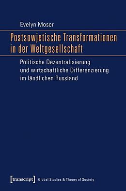 Kartonierter Einband Postsowjetische Transformationen in der Weltgesellschaft von Evelyn Moser