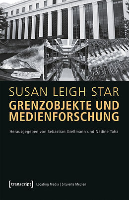Kartonierter Einband Grenzobjekte und Medienforschung von Susan Leigh Star (verst.)