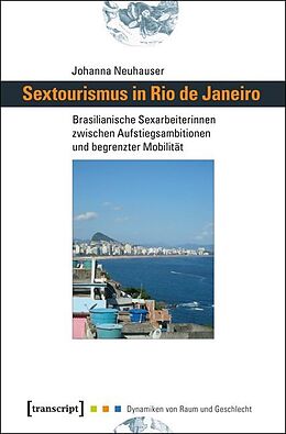 Kartonierter Einband Sextourismus in Rio de Janeiro von Johanna Neuhauser