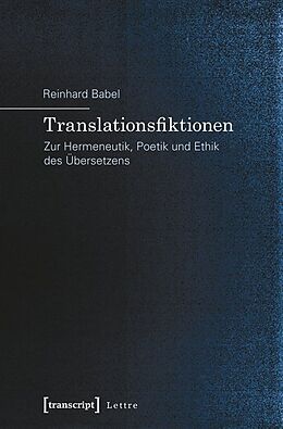 Kartonierter Einband Translationsfiktionen von Reinhard Babel