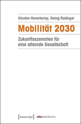 Kartonierter Einband Mobilität 2030 von Nicolas Haverkamp, Georg Rudinger