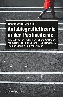 Kartonierter Einband Autobiografietheorie in der Postmoderne von Robert Walter-Jochum
