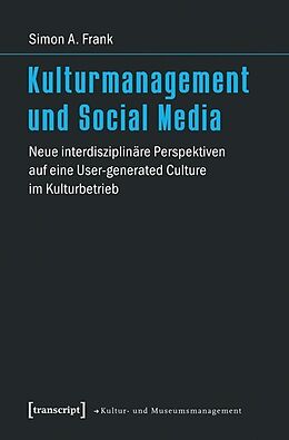 Kartonierter Einband Kulturmanagement und Social Media von Simon A. Frank