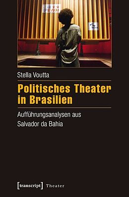Kartonierter Einband Politisches Theater in Brasilien von Stella Voutta