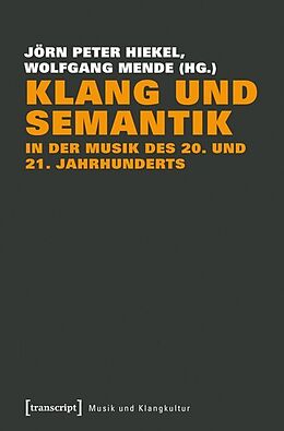 Kartonierter Einband Klang und Semantik in der Musik des 20. und 21. Jahrhunderts von 