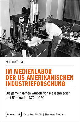 Kartonierter Einband Im Medienlabor der US-amerikanischen Industrieforschung von Nadine Taha
