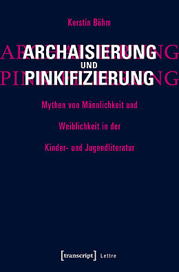 Kartonierter Einband Archaisierung und Pinkifizierung von Kerstin Böhm
