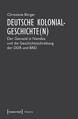 Kartonierter Einband Deutsche Kolonialgeschichte(n) von Christiane Bürger