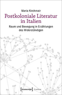 Kartonierter Einband Postkoloniale Literatur in Italien von Maria Kirchmair