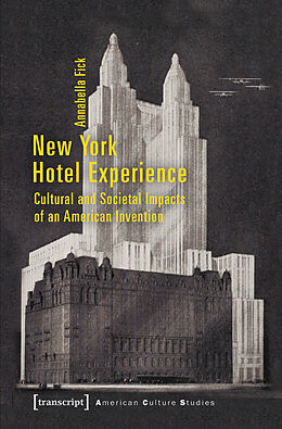 Kartonierter Einband New York Hotel Experience von Annabella Fick