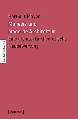 Kartonierter Einband Mimesis und moderne Architektur von Hartmut Mayer