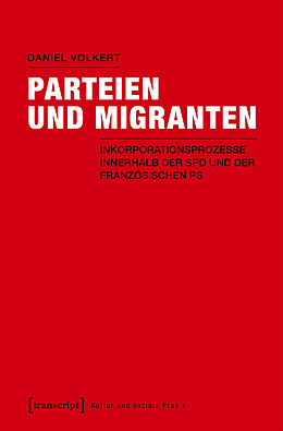 Kartonierter Einband Parteien und Migranten von Daniel Volkert