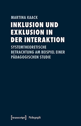 Kartonierter Einband Inklusion und Exklusion in der Interaktion von Martina Kaack