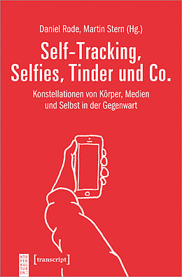 Kartonierter Einband Self-Tracking, Selfies, Tinder und Co. von 