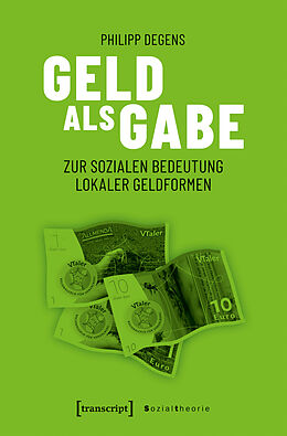 Kartonierter Einband Geld als Gabe von Philipp Degens