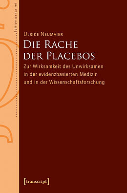 Kartonierter Einband Die Rache der Placebos von Ulrike Neumaier