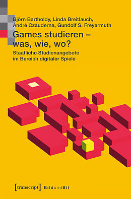 Paperback Games studieren  was, wie, wo? von Björn Bartholdy, Linda Breitlauch, André Czauderna