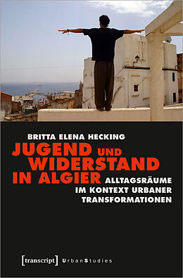 Kartonierter Einband Jugend und Widerstand in Algier von Britta Elena Hecking
