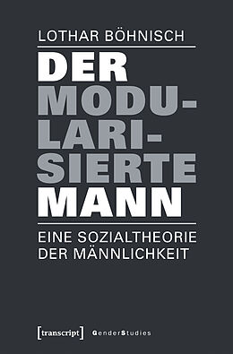 Kartonierter Einband Der modularisierte Mann von Lothar Böhnisch