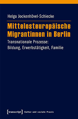 Kartonierter Einband Mittelosteuropäische Migrantinnen in Berlin von Helga Jockenhövel-Schiecke