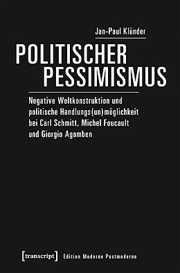 Kartonierter Einband Politischer Pessimismus von Jan-Paul Klünder