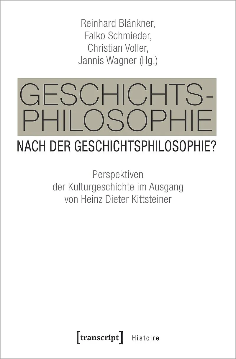 Geschichtsphilosophie nach der Geschichtsphilosophie?