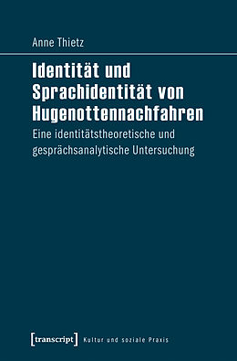 Kartonierter Einband Identität und Sprachidentität von Hugenottennachfahren von Anne Thietz