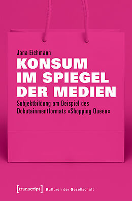 Kartonierter Einband Konsum im Spiegel der Medien von Jana Eichmann