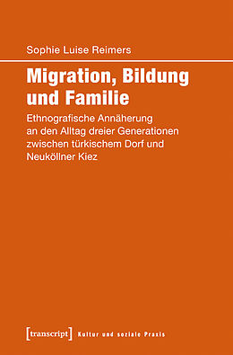 Kartonierter Einband Migration, Bildung und Familie von Sophie Luise Reimers