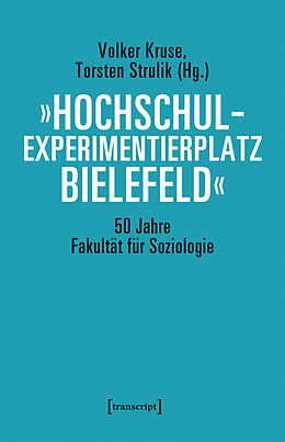 Kartonierter Einband »Hochschulexperimentierplatz Bielefeld« - 50 Jahre Fakultät für Soziologie von 