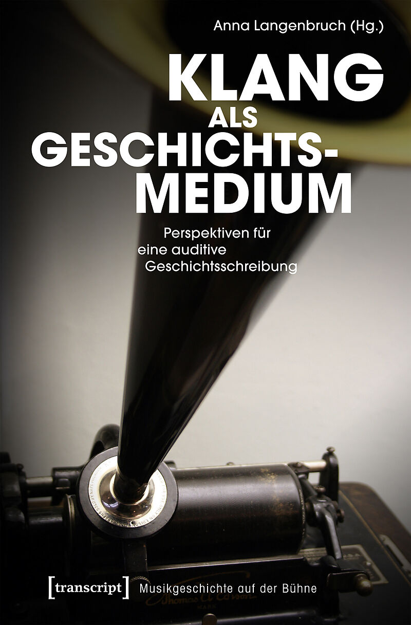 Klang als Geschichtsmedium