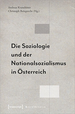 Kartonierter Einband Die Soziologie und der Nationalsozialismus in Österreich von 