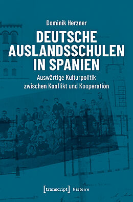 Paperback Deutsche Auslandsschulen in Spanien von Dominik Herzner